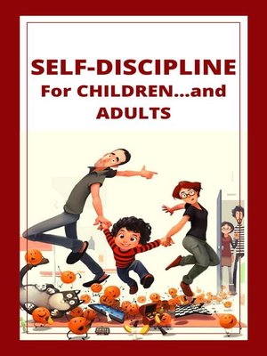 cover image of Self-discipline for Children...and Adults!